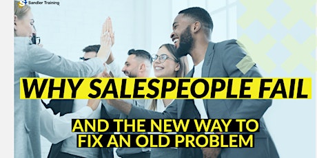 Why Salespeople Fail and The New Way You Can Fix an Old Problem. primary image