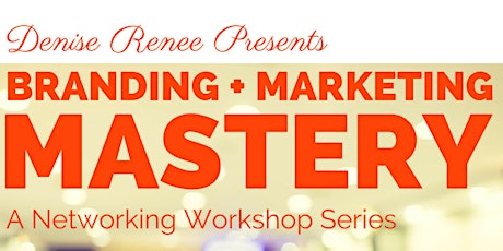 Positioning Your Brand for Success in 2016! - A Networking Workshop primary image