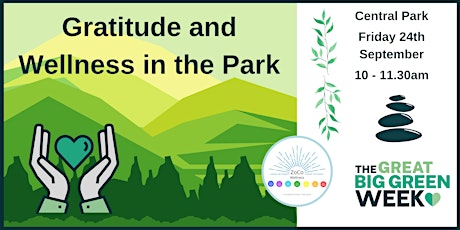 Gratitude and Wellness in the Park ~ for the Great Big Green Week primary image