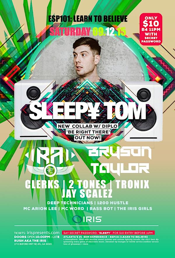 SLEEPY TOM new COLAB WITH DIPLO !!!!  RA, BRYSON TAYLOR, CLERKS - ESP101 [LEARN TO BELIEVE] SATURDAY SEPTEMBER 12 | SLEEPY TOM w/ support by RA