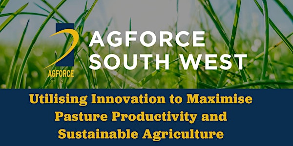 Utilising Innovation to Maximise Pasture Productivity and Sustainable Agric