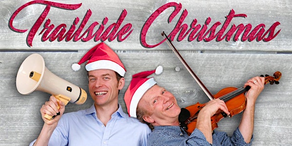 Ledwell & Haines Present: A Trailside Christmas - Dec 11th - $30 *SOLD OUT