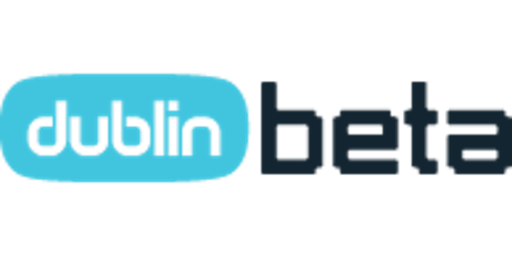 DublinBeta #15 - Startup Gathering Edition! primary image