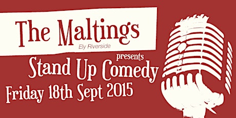 The Maltings Ely Riverside presents - Stand Up Comedy primary image