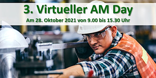 3. Virtueller Additive Manufacturing Day