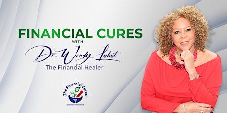 Hauptbild für Financial Cures with Dr. Wendy World Premiere
