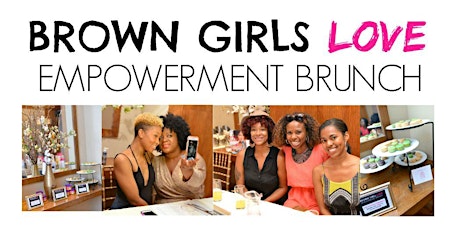 LoveBrownSugar Presents BrownGirlsLove Empowerment Brunch (DC) primary image