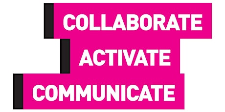 Collaborate, activate, communicate