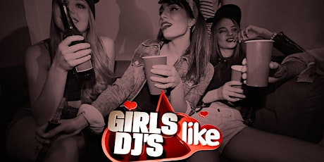Girls Like dj's - Fri 12 Nov. Carré