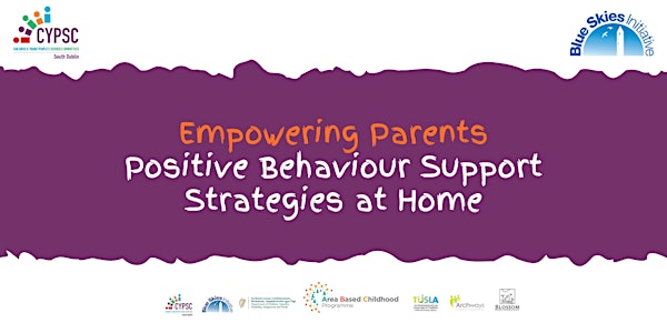 Empowering Parents -Positive Behaviour Supports at Home (Oct)