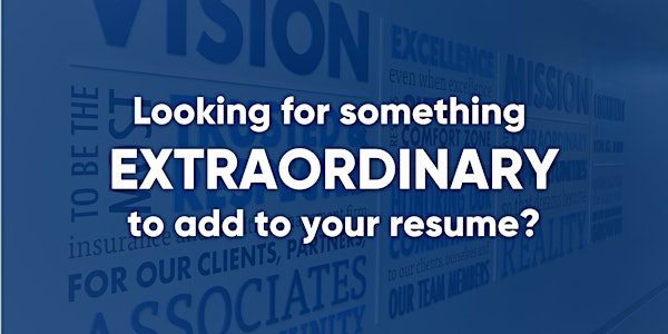 Looking for something EXTRAORDINARY to add to your resume?