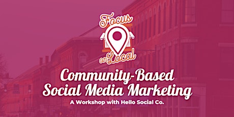 Focus on Local: Community-Based Social Media Marketing in the PA Wilds