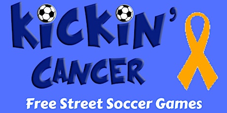 Kick In' Cancer Street Soccer Games primary image