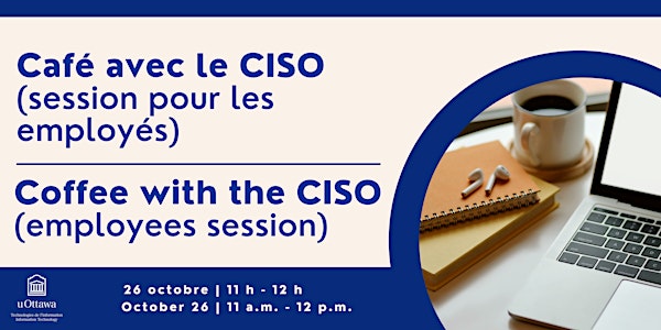 Coffee with the CISO (employees session)