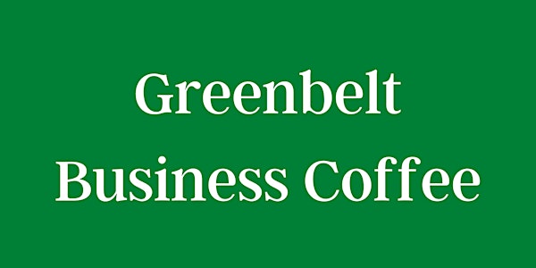 Greenbelt Virtual Business Coffee