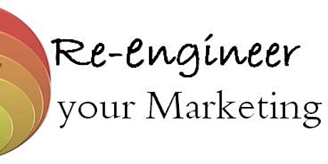 Re-Engineer Your Marketing to Win More Clients -  A One-Day Intensive Workshop for Professional Services primary image