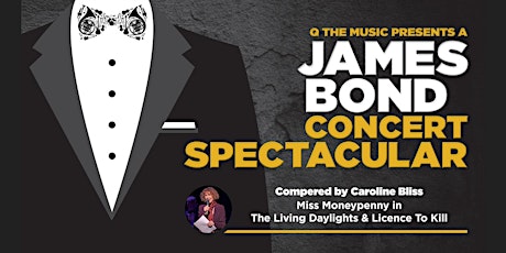 James Bond Concert Spectacular by Q The Music tickets