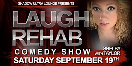 Laugh Rehab Comedy Show Headlining Shelby Taylor primary image