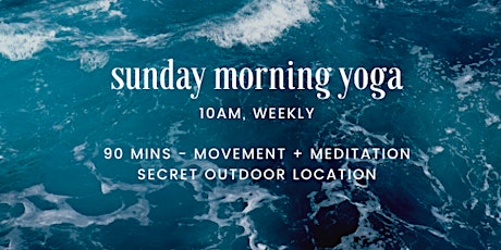 Sunday Morning Yoga + Meditation! (90 min) primary image