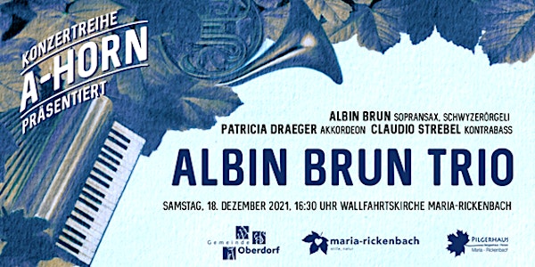 Albin Brun Trio - Konzertreihe A-Horn