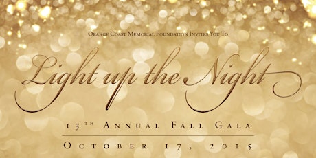 Orange Coast Memorial's Light up the Night Fall Gala primary image