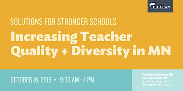 Solutions for Stronger Schools: Increasing Teacher Quality and Diversity in Minnesota