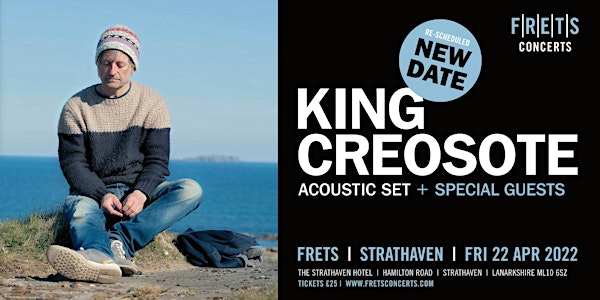 KING CREOSOTE - acoustic concert at FRETS