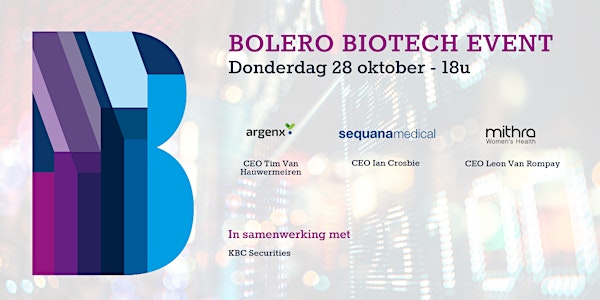 Bolero Biotech Event - Met argenx, Sequana Medical en Mithra