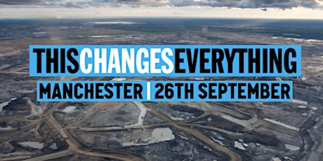 'This Changes Everything' Manchester Premiere Screening primary image