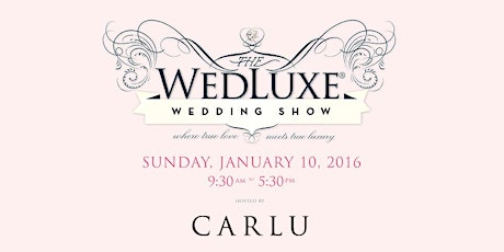 2016 WedLuxe Show | Sunday, Jan 10th, 2016 primary image