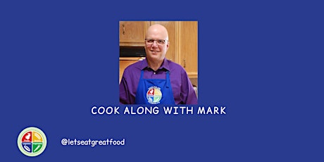 Cook along with Mark - A path to improving your health! primary image