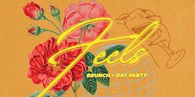 Feels Brunch & Day Party