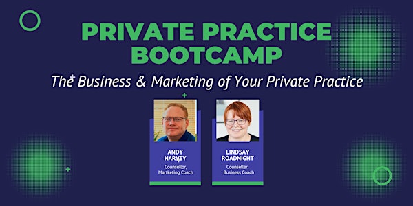 Private Practice Bootcamp - The Business & Marketing of Your PP (January)