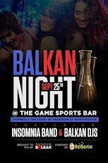 BALKAN NIGHT @ THE GAME SPORTS BAR (formerly the DEEN)  - Friday 25th September 2015 primary image