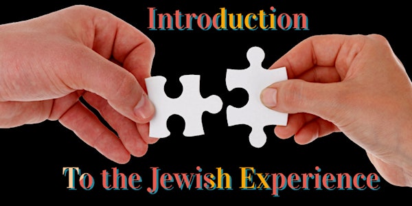 Introduction to the Jewish Experience: Jewish History Through Texts