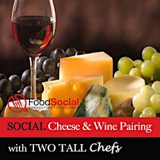 FoodSocial Cheese & Wine Pairing with Two Tall Chefs primary image
