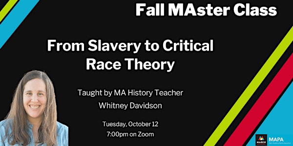 MAster Class: "From Slavery to Critical Race Theory"