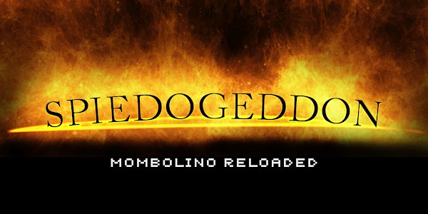 Spiedogeddon Mombolino Reloaded