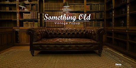 Something Old Vintage Popup Market @D2 Place primary image