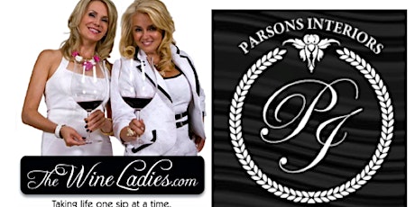 The Wine Ladies and Parsons Interiors team up for an extraordinary evening of Art, Decor, Dance and Wine!
