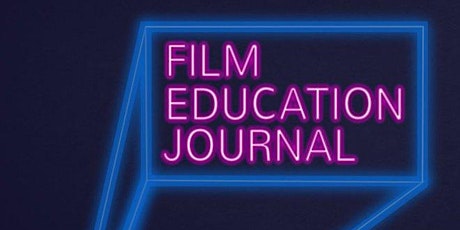 Film Education Journal - Winter Symposium