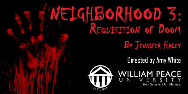 William Peace Theatre - Neighborhood 3: Requisition of Doom