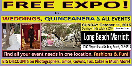 FREE WEDDING QUINCEANERA  ALL EVENT EXPO! SUNDAY 10/11/15 @ Long Beach Marriott primary image