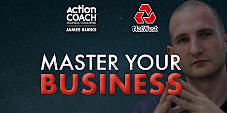 NatWest and Action Coach Present "Master Your Business" tickets