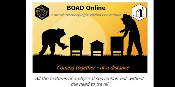 BOAD ONLINE - Cornish Beekeepings Virtual Convention