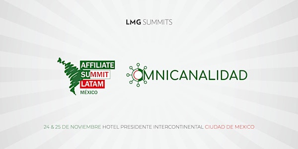 Affiliate Summit Latam + Omnicanalidad | Ciudad de México