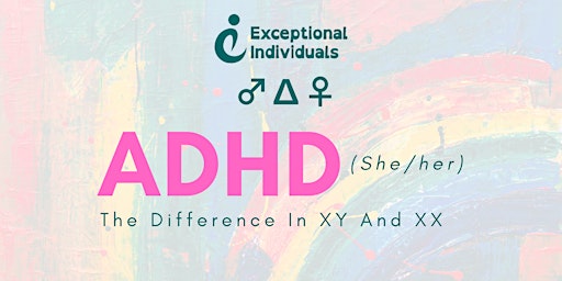 ADHD & Sex |The Difference  In  XY And XX primary image