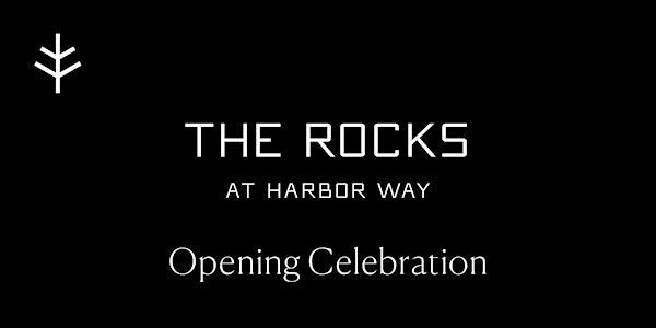 The Rocks at Harbor Way Opening Celebration