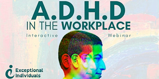 ADHD IN THE WORKPLACE | Interactive Webinar primary image