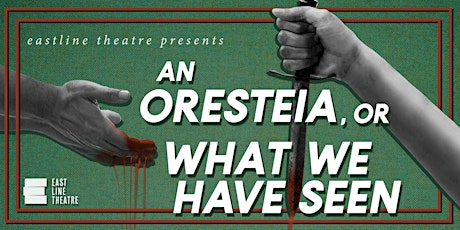 An Oresteia, or What We Have Seen primary image